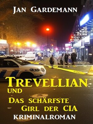 cover image of Trevellian und das schärfste Girl der CIA